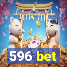 596 bet